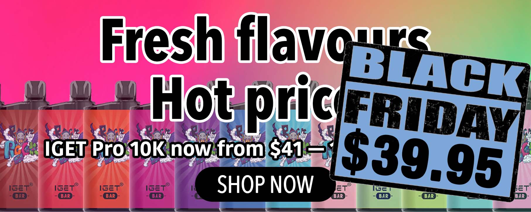 Black Friday IGET Pro