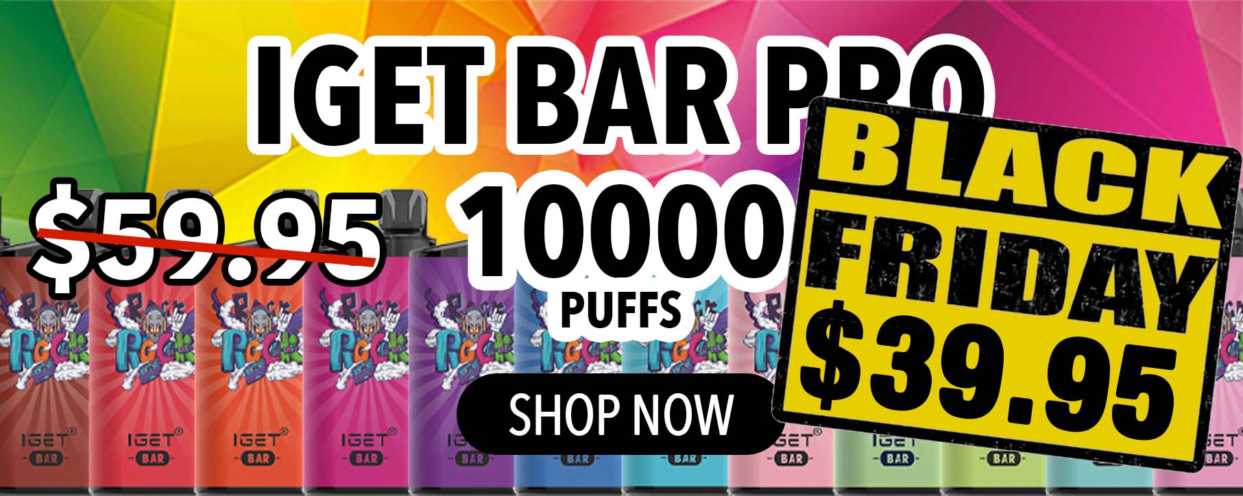 Black Friday IGET Pro